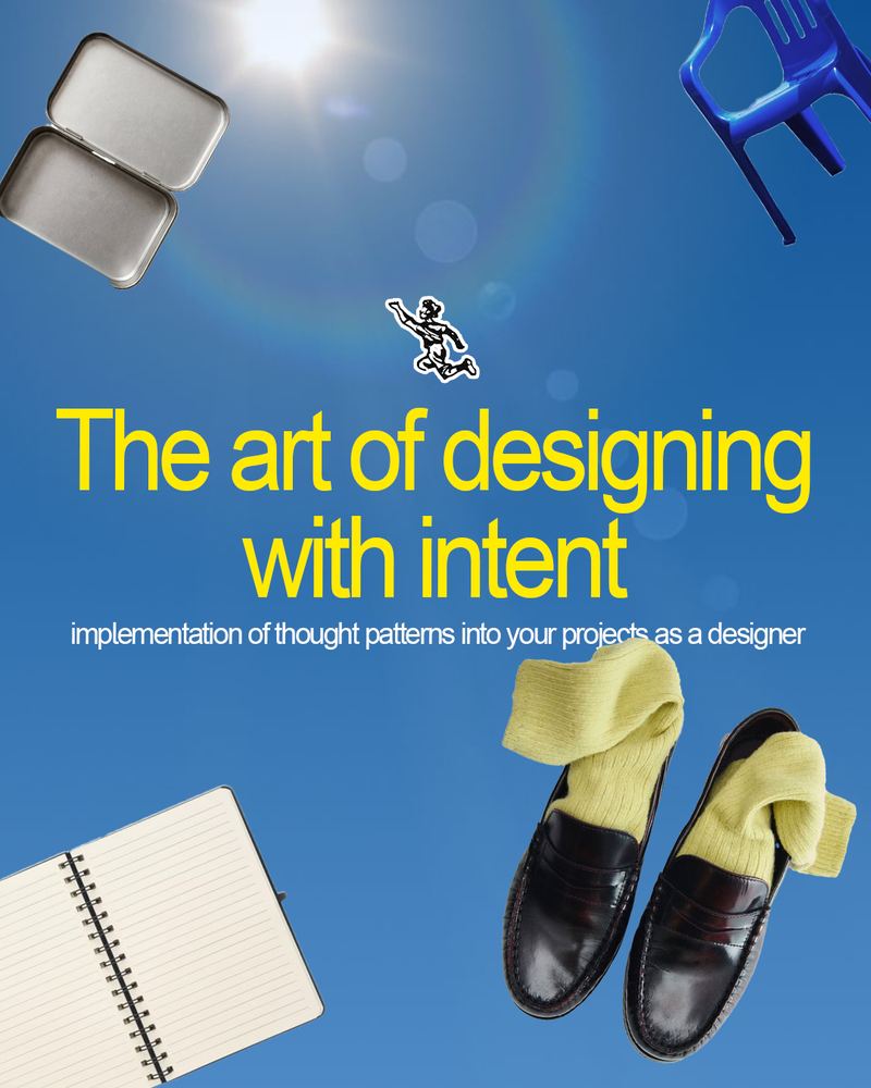 The art of designing with intent